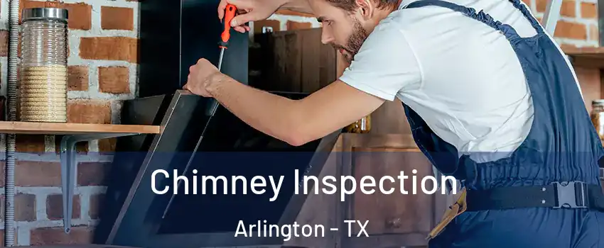 Chimney Inspection Arlington - TX