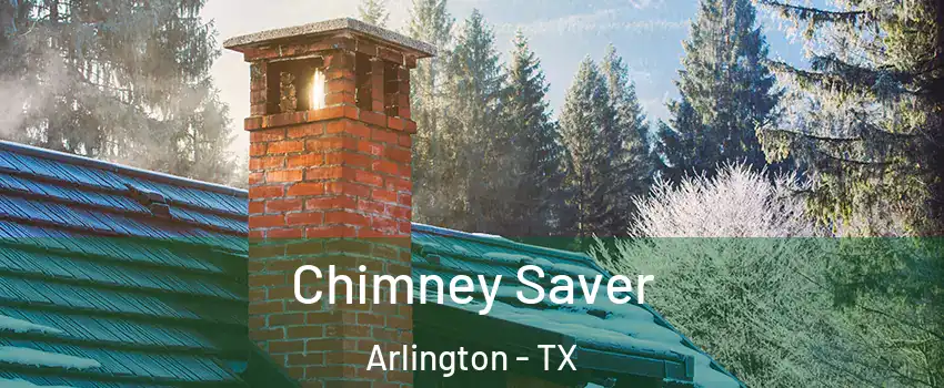 Chimney Saver Arlington - TX