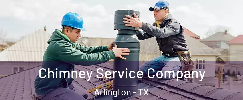 Chimney Service Company Arlington - TX