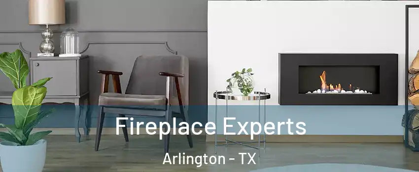 Fireplace Experts Arlington - TX