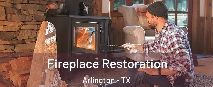 Fireplace Restoration Arlington - TX